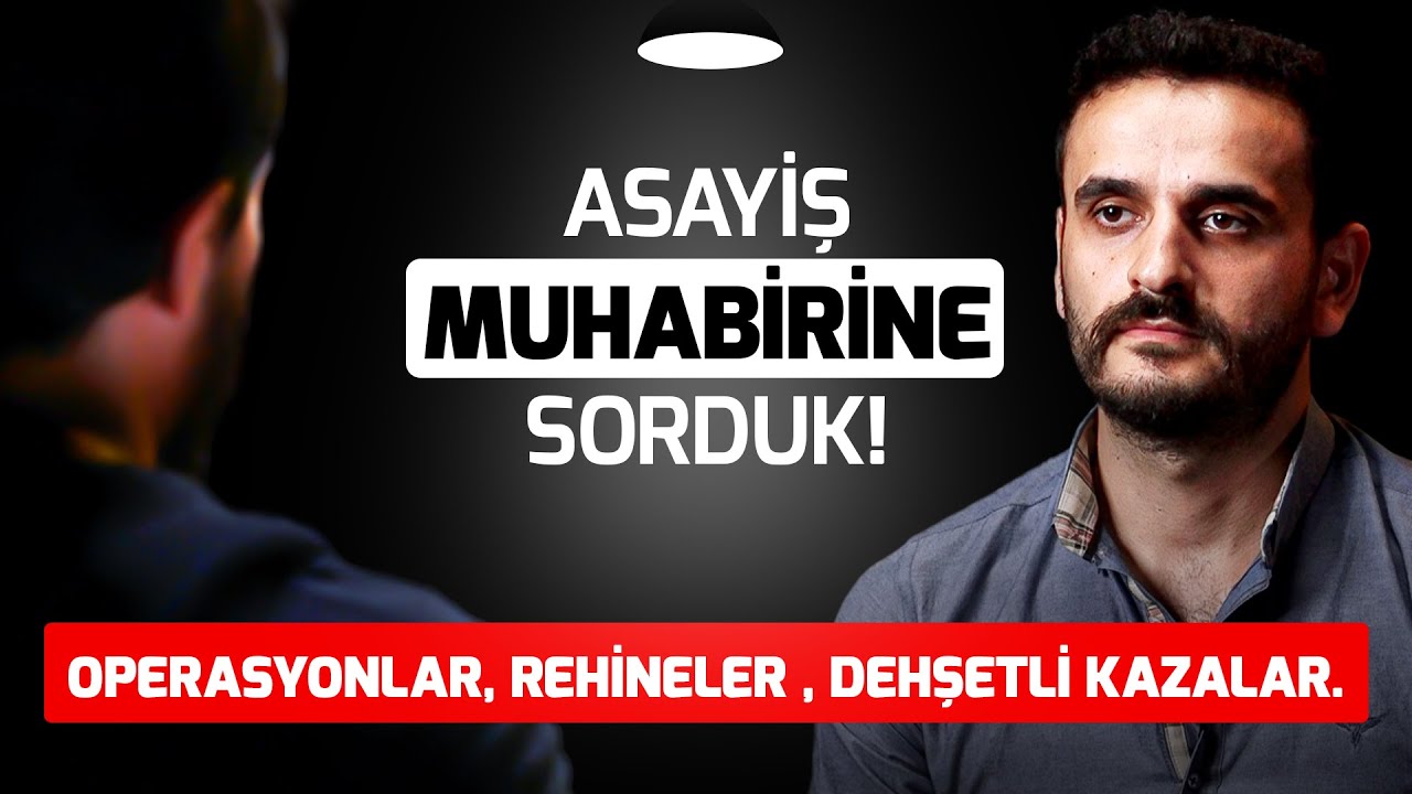 "Asayiş Muhabiri" ne Sorduk.