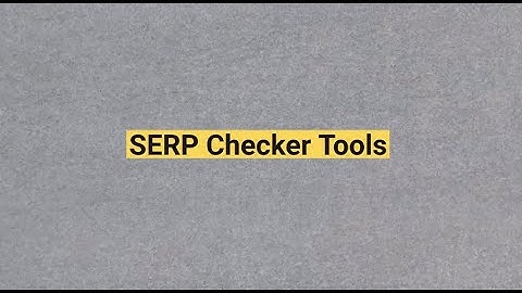 SERP Checker Tools