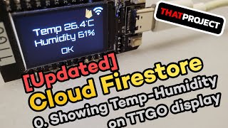 ESP32 | Cloud Firestore - Ep 0. Showing temp/humidity from DHT11 on TTGO display [Upgraded Version]