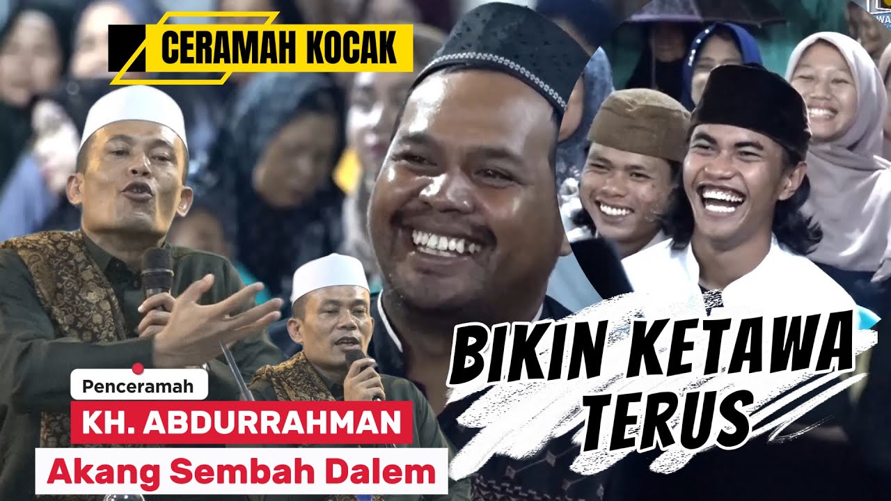 CERAMAH KOCAK  KI SEMBAH DALEM ( KH. ABDURRAHMAN ) - HAUL ABUYA IBROHIM BIN AHMAD KE-35 - MALINGPING