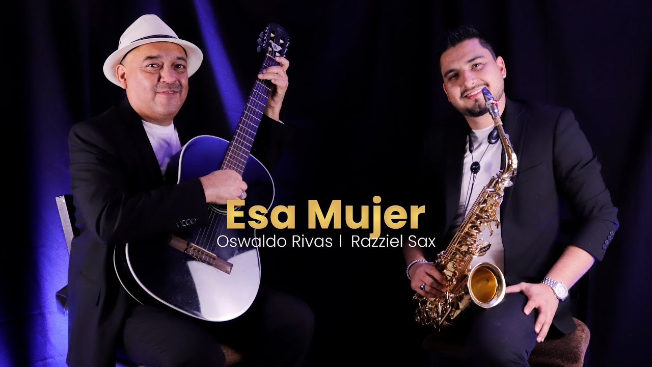 Esa Mujer - Oswaldo Rivas