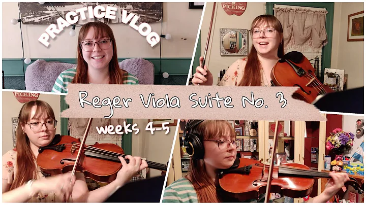 PRACTICE VLOG | Reger Viola Suite No. 3 | Weeks 4-...