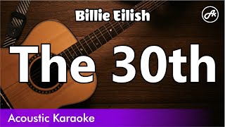 Billie Eilish - The 30th (SLOW karaoke acoustic)
