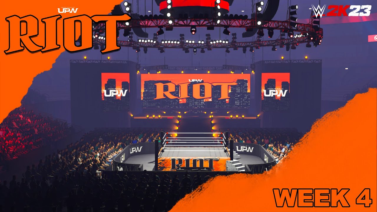 UPW PRESENTS: MONDAY NIGHT RIOT EP. 4 (WWE 2K23 EFED) - YouTube