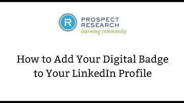 How to Add Your Prospect Research Institute Digital Badge to LinkedIn