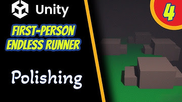 How to Make a First Person Endless Runner   #4 Polishing | Unity Tutorial