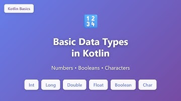 Kotlin Basic Data Types: Int, Long, Double, Float, Boolean, Char Explained for Beginners