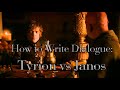 How to write dialogue tyrion vs janos slynt