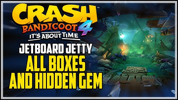Crash Bandicoot 4 Jetboard Jetty All Boxes And Hidden Gem