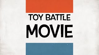 Toy Battle - Movie (Trailer) V2.0