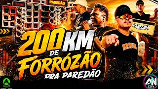 200KM DE FORRÓZÃO 2026 PRA PAREDÃO - FORRÓ ATUALIZADO MAIO 2026 PRA PAREDÃO - PARCERIA DO FORRÓ