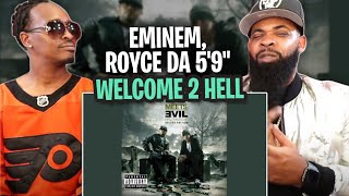 THIS INTRO IS CRAZY!!!   - Eminem & Royce Da 5'9 ( Welcome 2 Hell ) [REACTION!!!]