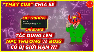 VÕ LÂM 1 MOBILE - TÁC DỤNG CỦA SÁT THƯƠNG CHÍ MẠNG LÊN NPC THƯỜNG VÀ BOSS CÓ BỊ GIỚI HẠN ??? | LnP