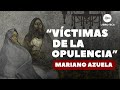 Vctimas de la opulencia de mariano azuela cuento completo  audiolibro  audiocuento