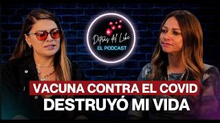 Enfermedad inexplicable apareció tras vacuna contra el COVID: Diana Arévalo | Episodio 60