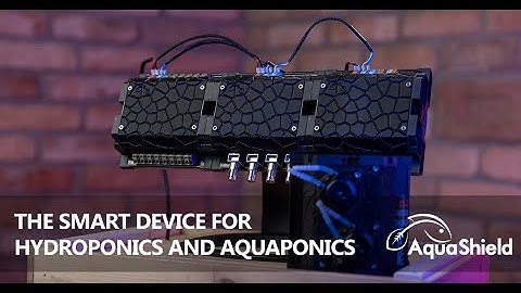 THE SMART DEVICE FOR HYDROPONICS AND AQUAPONICS