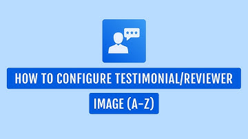 Real Testimonials Pro - How To Configure Testimonial/Reviewer Image (A-Z)
