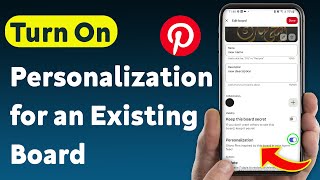 How to Turn On Personalization for an Existing Pinterest Board (Updated)