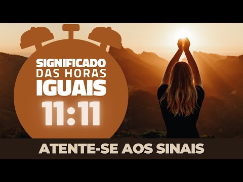 11:11 - Significado das horas iguais