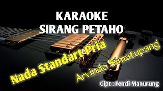 KARAOKE - SIRANG PETAHO - Artist : Arvindo Simatupang - Nada Pria - Cipt : Fendi Manurung