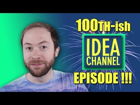 100th-ish Episode Special | Idea Channel | PBS Digital Studios