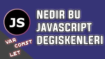 Javascript Değişkenleri | Farkları | 0