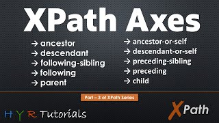 XPath Axes - ancestor, parent, following-sibling, preceding-sibling, child, descendant