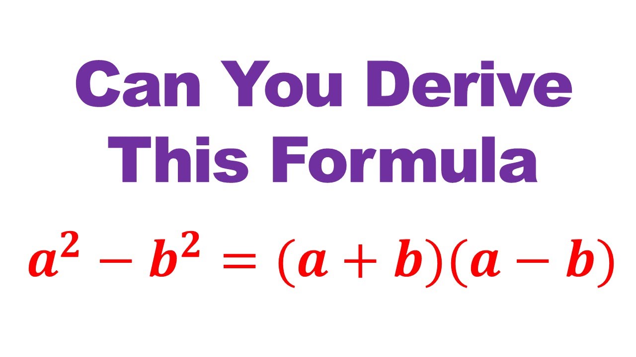 Can you derive a^2 - b^ = ( a - b )( a + b ) | a squared minus b ...