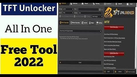 TFT Unlocker v1.0 All In One Latest Free Tool 2022.#iService Team