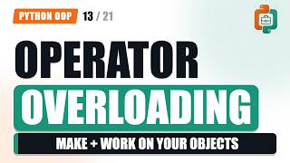 Python Operator Overloading & Container Methods | OOP #13