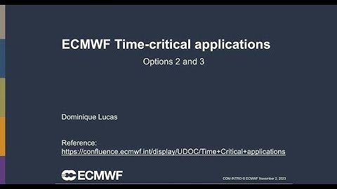 Introduction to ECMWF computing services: Time-critical applications options