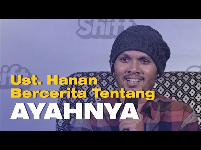 Salah Satu Yang Ust. Hanan Pelajari Dari Ayahnya class=