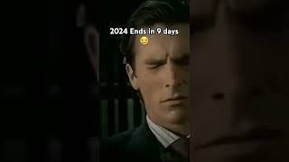 2024 Ends In 9 Days シ