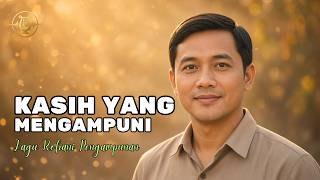 KASIH YANG MENGAMPUNI - Lagu Rohani Pengampunan | Celestia Sound