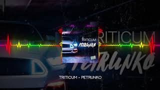 TRITICUM - Petrunko