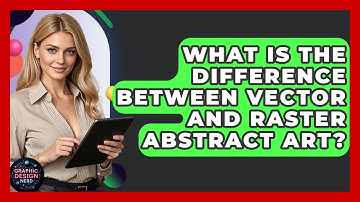 What Is The Difference Between Vector And Raster Abstract Art? - Graphic Design Nerd