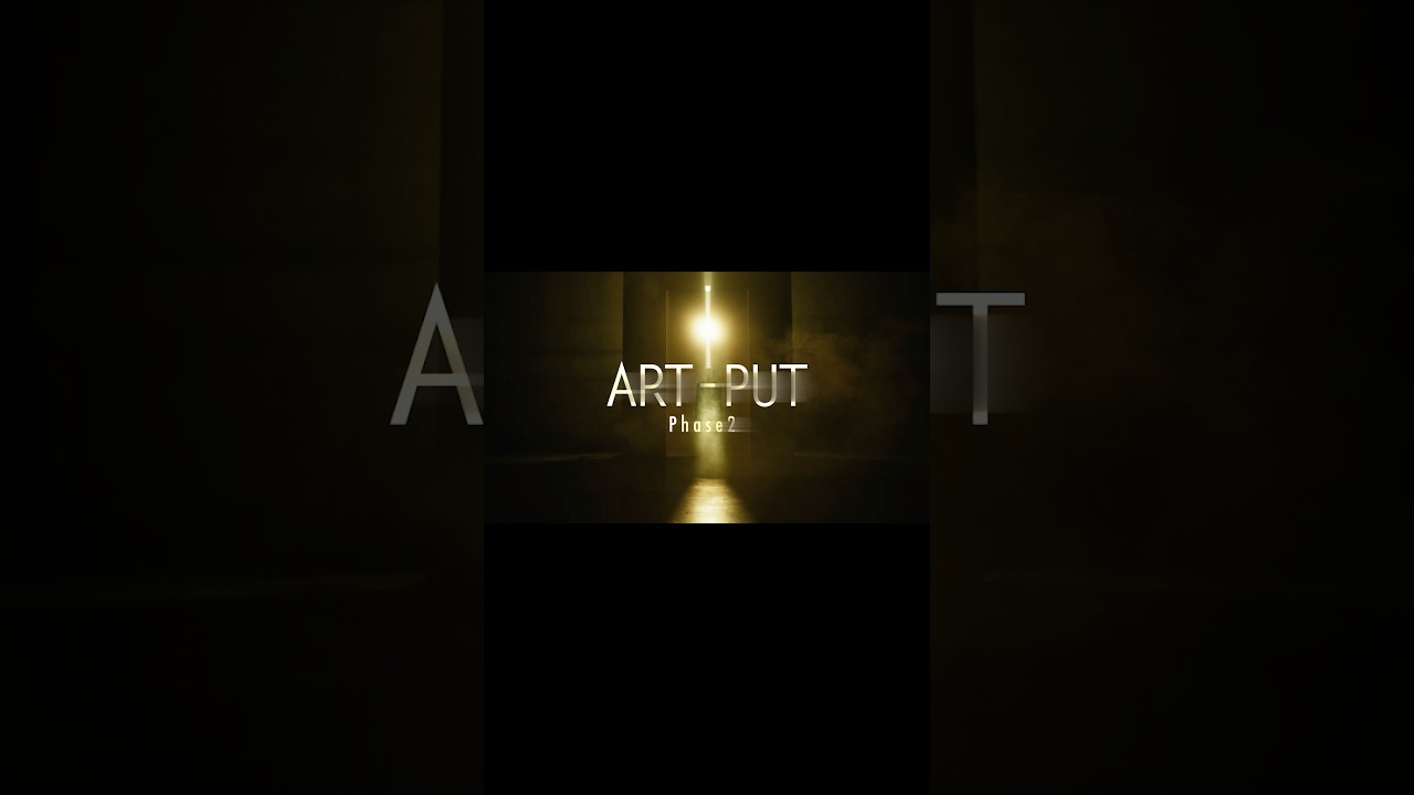 ART-PUT Phase2 Teaser