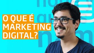 O que é Marketing Digital? A verdade sobre como fazer Marketing Digital em 2020