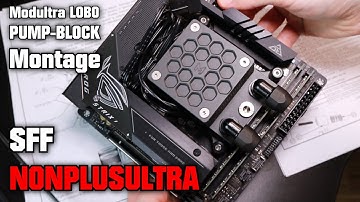SFF NONPLUSULTRA 😲 Modultra LOBO DDC Pump-Block LGA 1700 Backplate Direct Die Cooling O-Ring Montage
