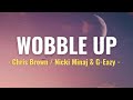 Chris Brown - [ Wobble Up ] / ft. Nicki Minaj, G-Eazy - (Official Video)