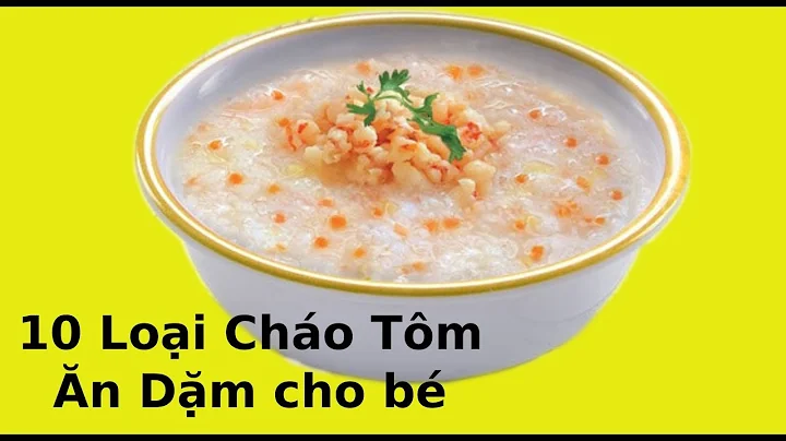 Top 9 cháo tôm cho bé 8 tháng