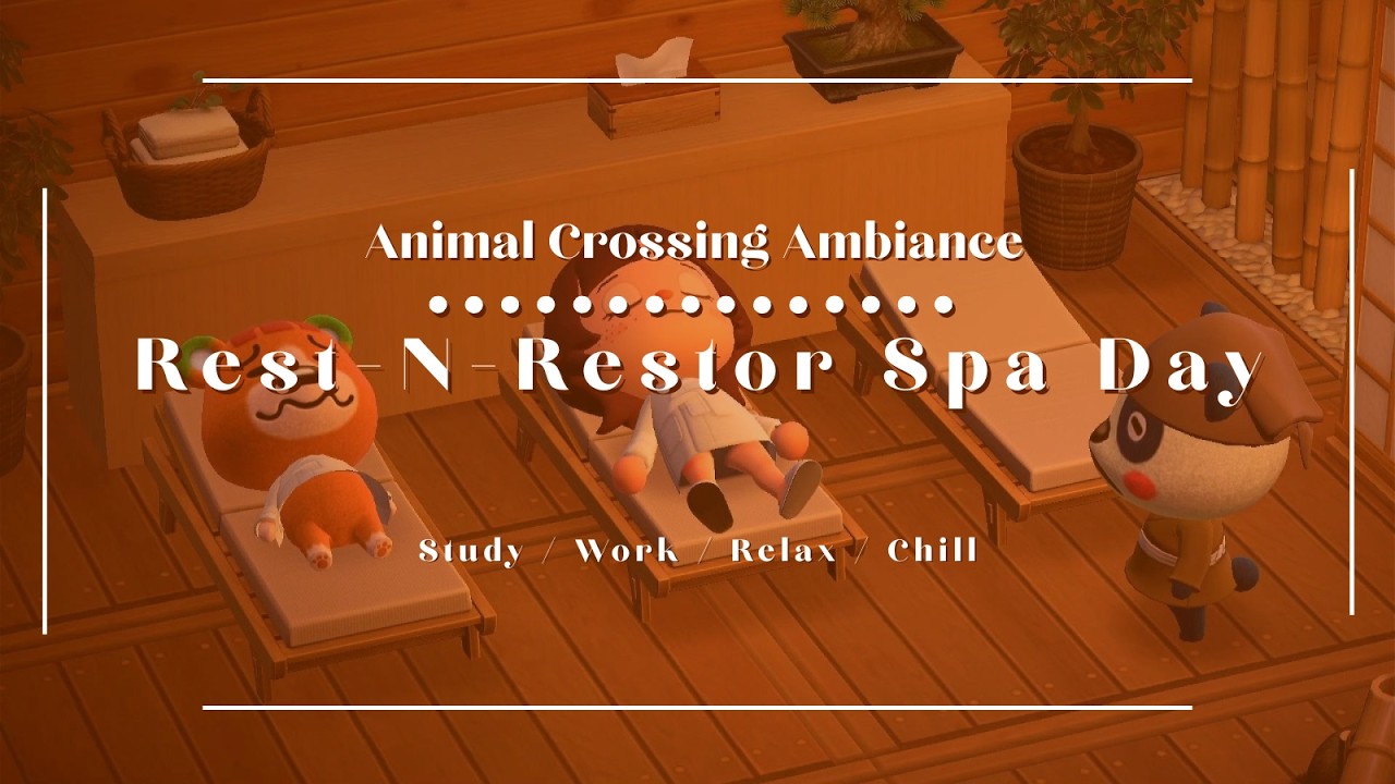 ACNH Cozy Spa Day 🧺 | 6 Hours of Lo-fi Radio for Relaxation | Work, Study, Sleep, Background Video 🌿