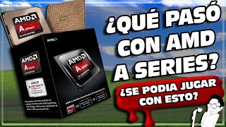 ¿Qué pasó con AMD A Series? El procesador 2x1 que se DERRETÍA