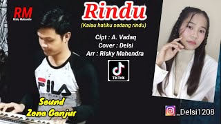 Rindu Versi Orgen Tunggal (Zona Ganjur Kalimantan) - Delsi || Risky Mahendra