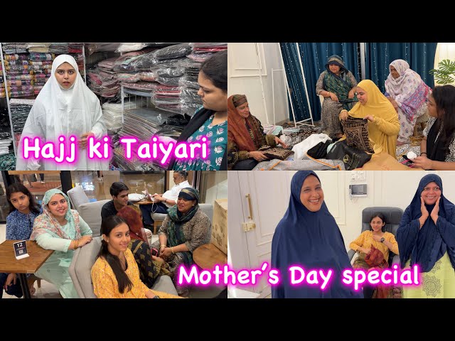 HAJJ ki Taiyari 🤲🏻🕋 | Mother’s Day special vlog class=