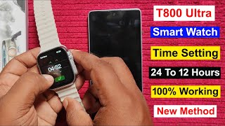 T800 Ultra Smart Watch Time Setting 12 Hour | Time Setting Set Up T800 Ultra Watch 24 To 12 Hour