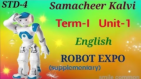 4th STD English Term:I Unit-1 Supplementary : 🤖🤖🤖ROBOT EXPO 🤖🤖🤖