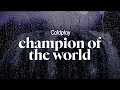 Coldplay Champion Of The World Lyrics
