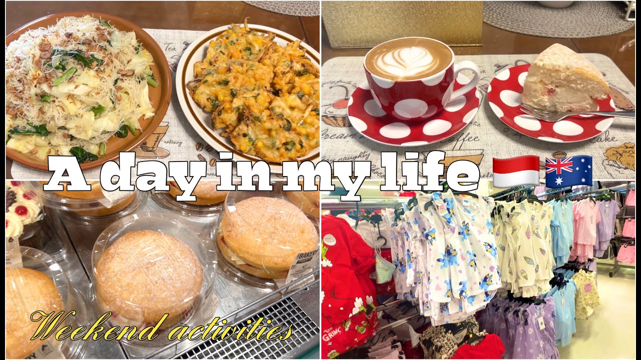 KEGIATAN DI AKHIR PEKAN DI AUSTRALIA II FAMILY TIME II COOKING AND  SHOPPING