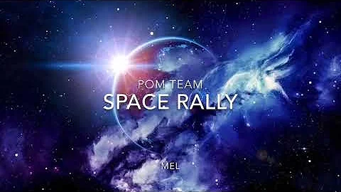 Space rally mix | Pom team